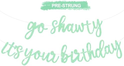 BEISHIDA Light Green Pre-Strung Go Shawty It's Your Birthday Banner Decor by Beishida