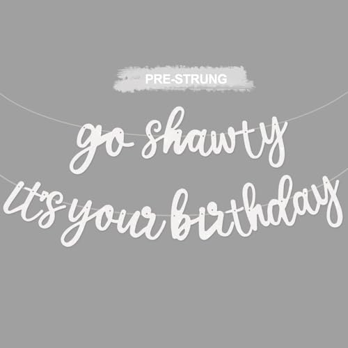 BEISHIDA Glitter White Pre-Strung Go Shawty It's Your Birthday Banner Decor by Beishida