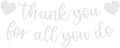 Pre-strung Thank You for All You Do Banner - Silver Glitter Appreciation Party Decorations Supplies for Family elders Employee Coworker Staff Teacher, Photo Booth Prop by EONNCNT