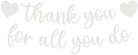 Pre-strung Thank You for All You Do Banner - Silver Glitter Appreciation Party Decorations Supplies for Family elders Employee Coworker Staff Teacher, Photo Booth Prop by EONNCNT