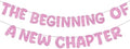 Fulmoon Pre Strung the Beginning of a New Chapter Banner, Pink by Fulmoon