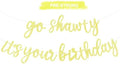 BEISHIDA Light Yellow Pre-Strung Go Shawty It's Your Birthday Banner Decor by Beishida