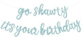 BEISHIDA Light Blue Pre-Strung Go Shawty It's Your Birthday Banner Decor by Beishida