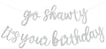 BEISHIDA Silver Pre-Strung Go Shawty It's Your Birthday Banner Decor by Beishida