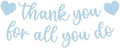 Pre-strung Thank You for All You Do Banner - Light Blue Glitter Appreciation Party Decorations Supplies for Family elders Employee Coworker Staff Teacher, Photo Booth Prop by EONNCNT