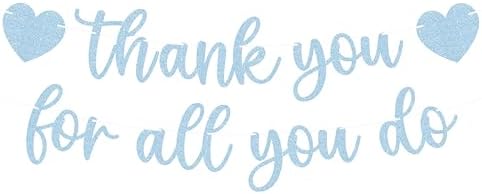 Pre-strung Thank You for All You Do Banner - Light Blue Glitter Appreciation Party Decorations Supplies for Family elders Employee Coworker Staff Teacher, Photo Booth Prop by EONNCNT