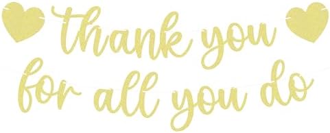 Pre-strung Thank You for All You Do Banner - Gold Glitter Appreciation Party Decorations Supplies for Family elders Employee Coworker Staff Teacher, Photo Booth Prop by EONNCNT