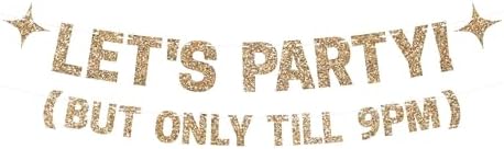 Pre-Strung Let's Party But Only Till 9 PM Banner - Gold Glitter Bday Banner by PerfectOccasion