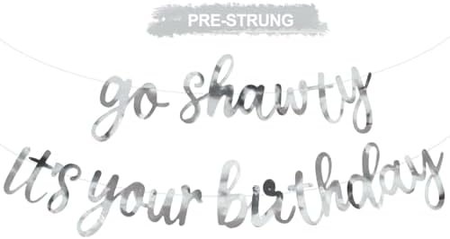 BEISHIDA Bright Silver Pre-Strung Go Shawty It's Your Birthday Banner Decor by Beishida