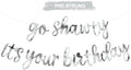 BEISHIDA Bright Silver Pre-Strung Go Shawty It's Your Birthday Banner Decor by Beishida