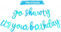 BEISHIDA Rainbow Blue Pre-Strung Go Shawty It's Your Birthday Banner Decor by Beishida
