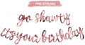 BEISHIDA Double-sided Rose Gold Go Shawty It's Your Birthday Banner Decor by Beishida