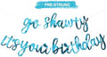 BEISHIDA Double-sided Lake Blue Go Shawty It's Your Birthday Banner Decor by Beishida