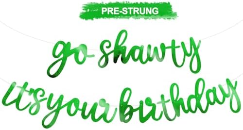 BEISHIDA Bright Green Pre-Strung Go Shawty It's Your Birthday Banner Decor by Beishida
