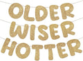 Fulmoon Older Wiser Hotter Banner Birthday sign, Champaign Gold by Fulmoon