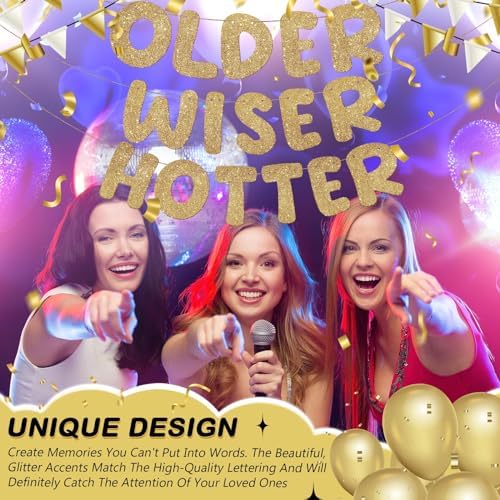 Fulmoon Older Wiser Hotter Banner Birthday sign, Champaign Gold - Image 6